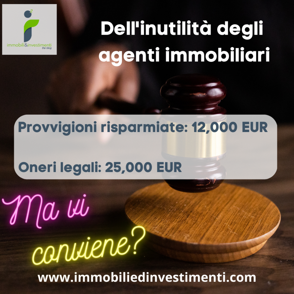 Dell'inutilità dell'agente immobiliare quando va tutto bene
