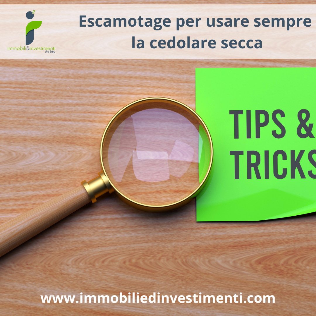 Escamotage per affittare in cedolare secca anche in tempi di crisi