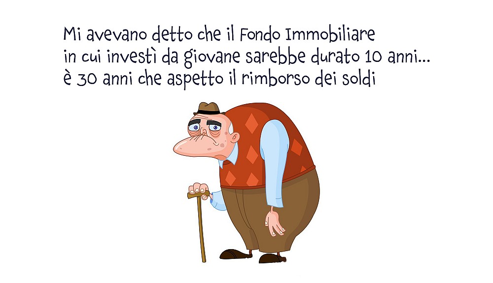 La durata di un fondo deve essere il tempo massimo della sua vita, non quello minimo