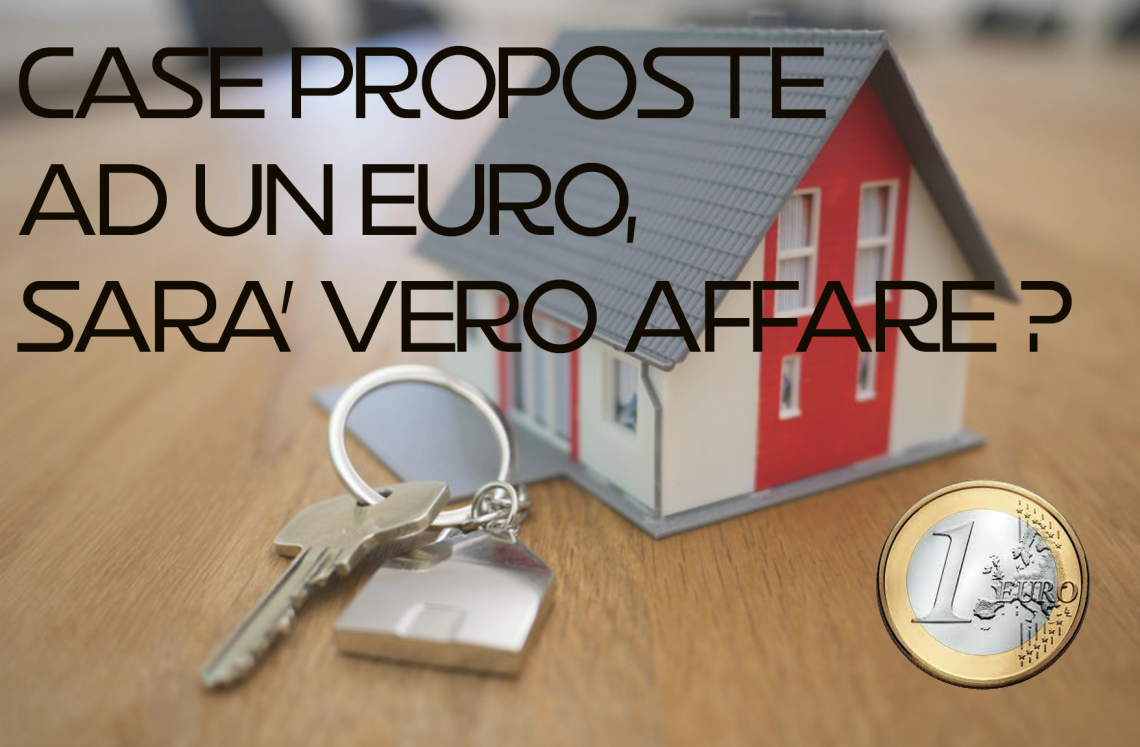 Case ad un euro, grande opportunità ma non per chi ha comprato per ultimo...