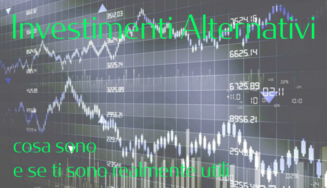 Investimenti alternativi, spieghiamo cosa sono e, soprattutto, se ti sono realmente utili