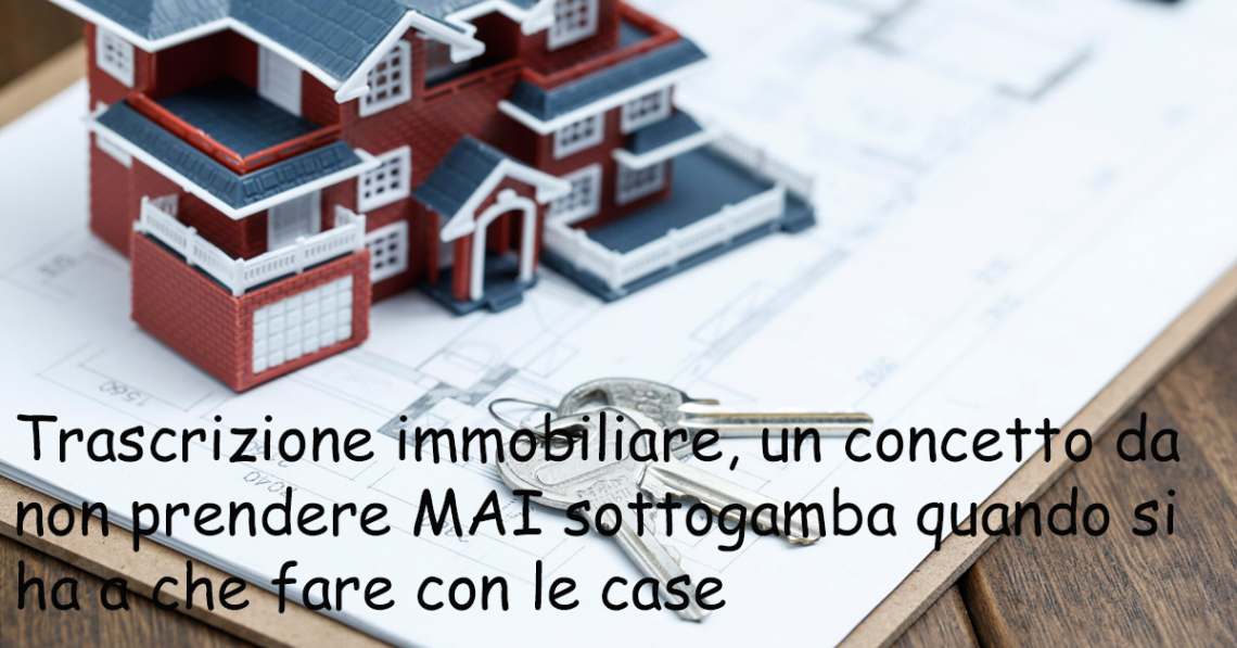 Trascrizione sui pubblici registri, passaggio da MAI dimenticare
