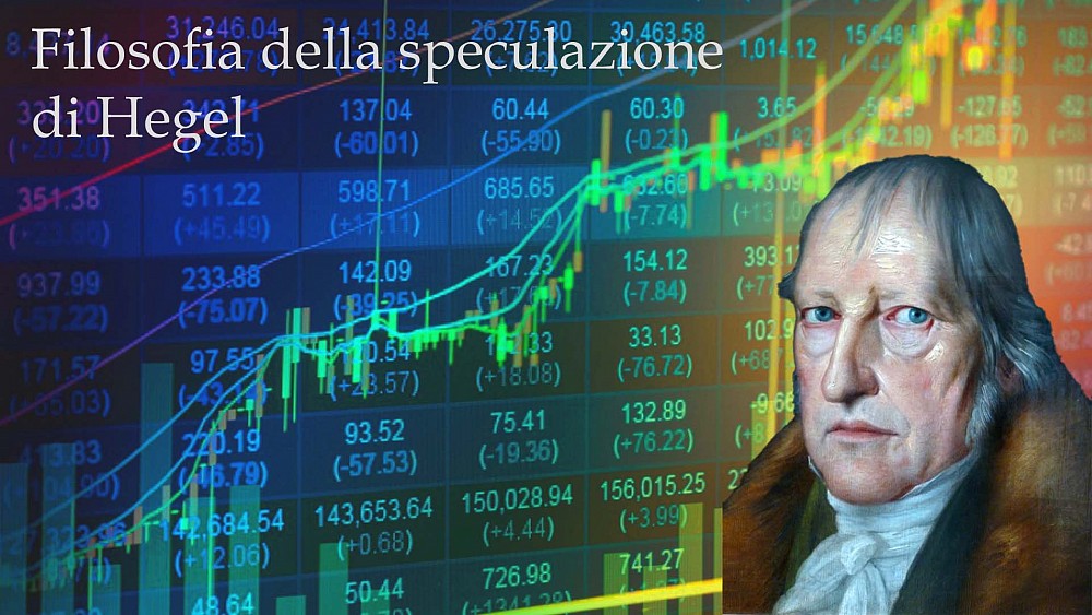 Hegel e la speculazione finanziaria