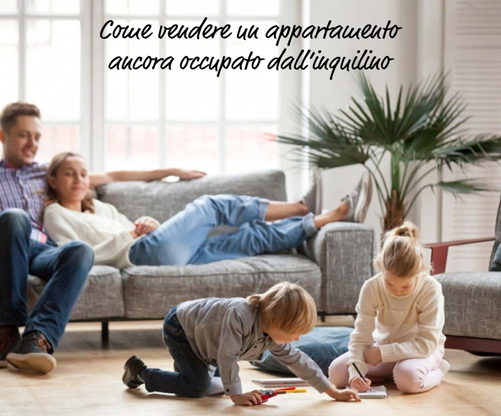 Vendere un appartamento occupato dall'inquilino, come fare?