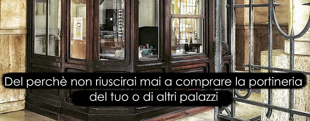 Posso comprare la ex portineria del mio palazzo? Sì, ma solo in teoria