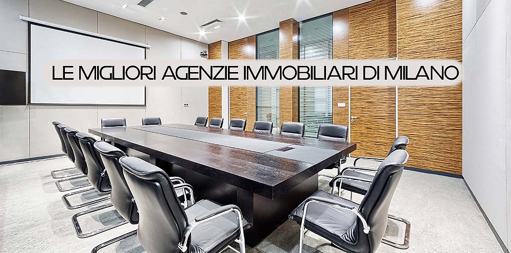 Migliori agenzie immobiliari di Milano