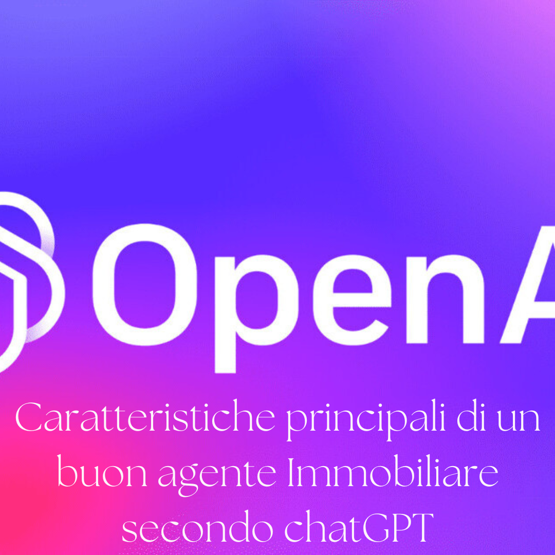 Un buon agente immobiliare per ChatGPT