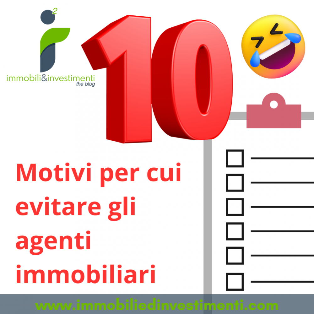 10 buoni motivi per evitare gli agenti immobiliari