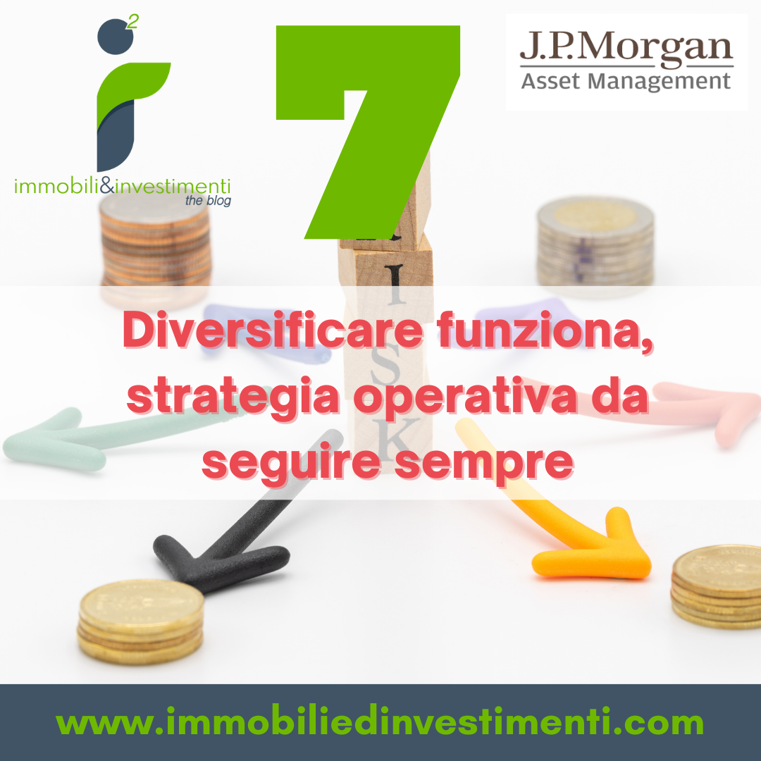 7 Principi di JP Morgan sugli investimenti da tenere sempre presenti