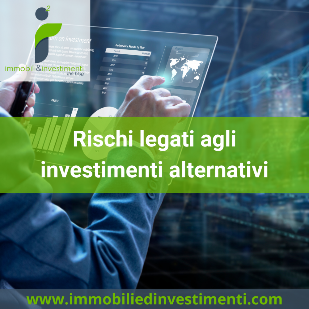 Rischi specifici degli investimenti alternativi: maneggiare con cura