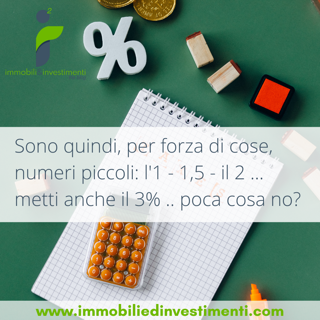 Per meglio comprendere quanto pesino le commissioni, rapportatele al guadagno e non al capitale