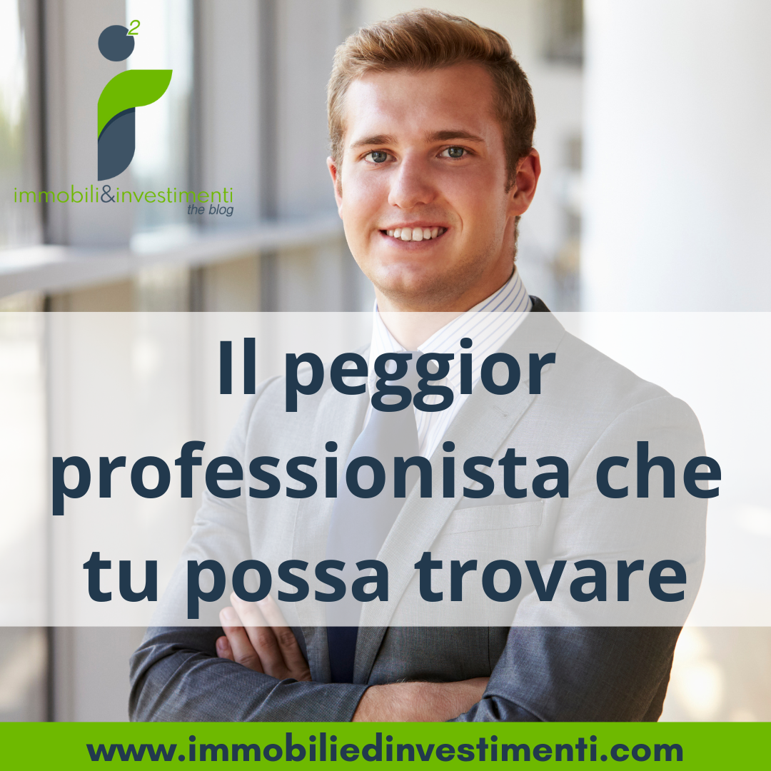 Il peggiore professionista che tu possa incontrare