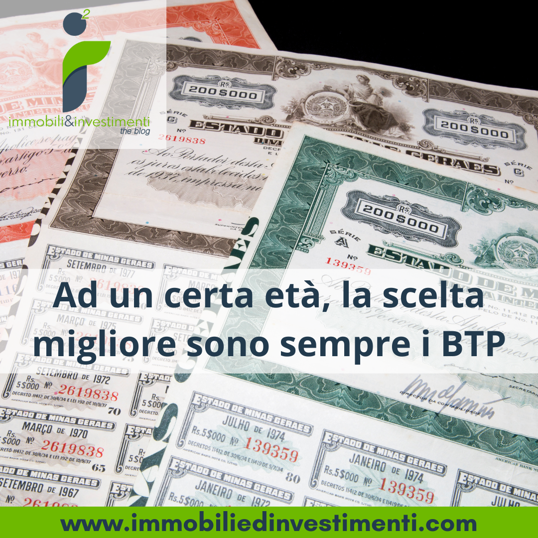 Alla nonnina suggerite di investire in BTP e non di mettere a reddito degli appartamenti
