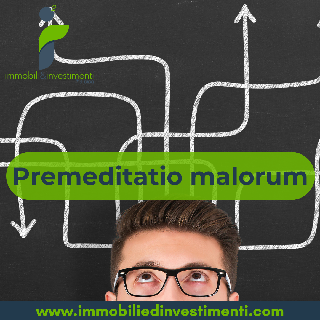 Immaginare le cose che possono andare male è alla base dell'attività di ogni buon investitore