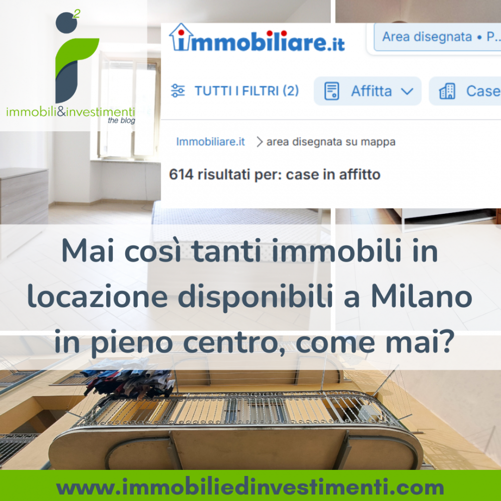 Milano centro piena di immobili in locazione ancora disponibili alla vigilia di Ottobre, come mai?