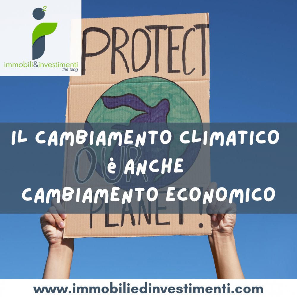 Il cambiamento climatico tocca anche e soprattutto l'immobiliare, attenzione!