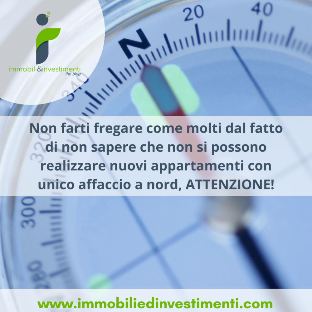 Attenzione agli appartamenti con affaccio a nord