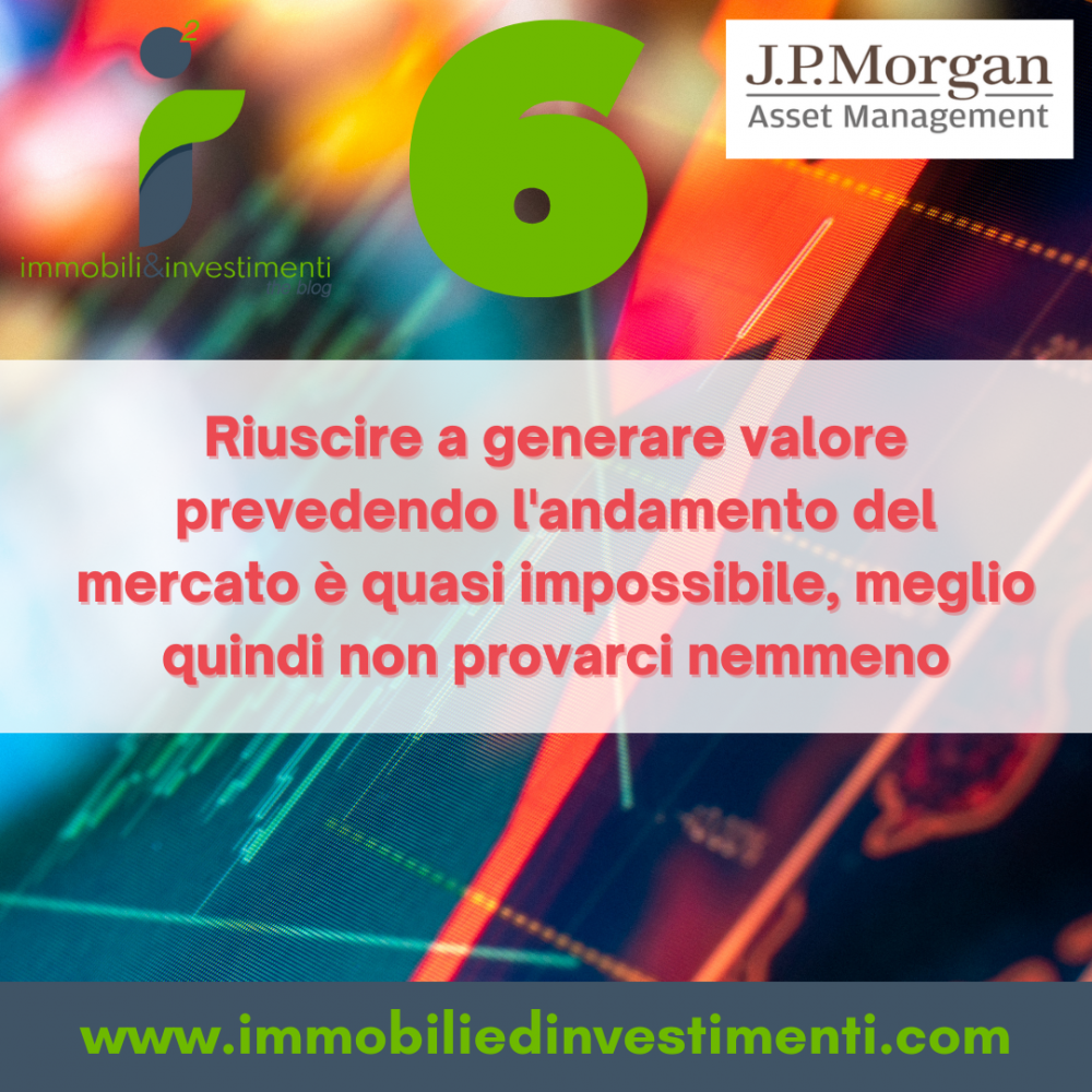 7 Principi di JP Morgan sugli investimenti da tenere sempre presenti