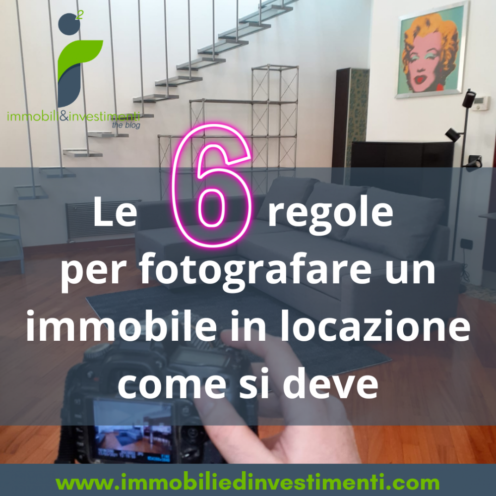 Come fotografare un immobile in locazione
